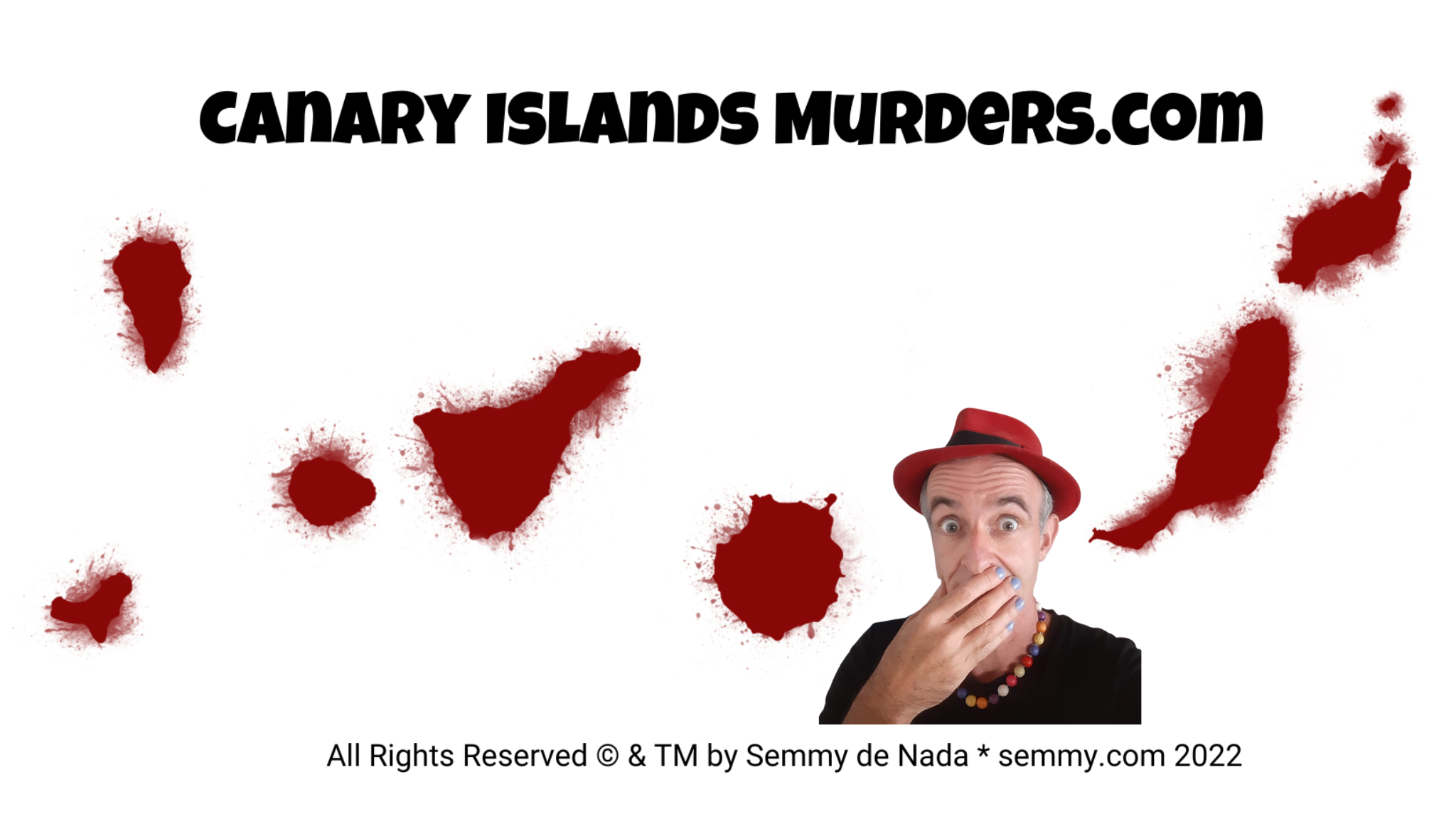 Semmy de Nada | Home Of the Canary Islands Murders