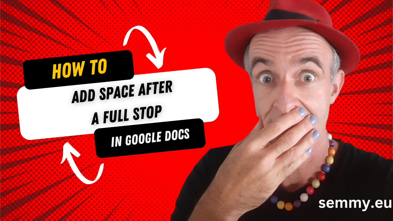 How To Add Space After A Full Stop In Google Docs